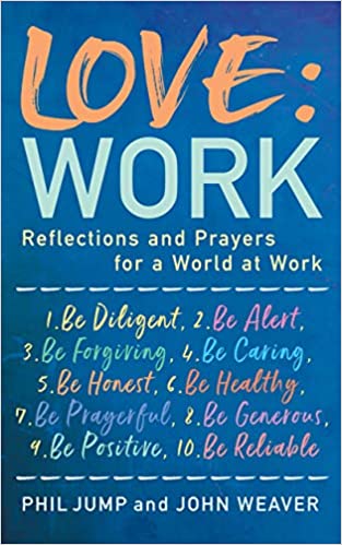Love Work: Reflections and Principles for a World at Work