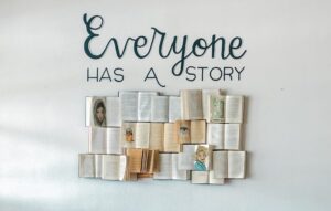 Everyone has a story